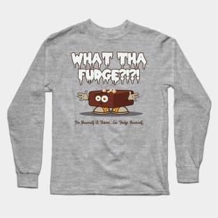 What the fudge? Long Sleeve T-Shirt